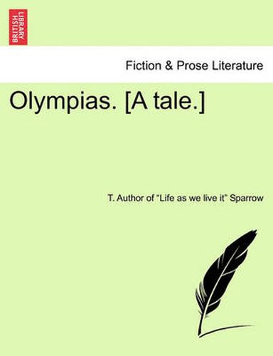 Cover image for Olympias. [A Tale.]