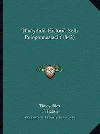 Cover image for Thucydidis Historia Belli Peloponnesiaci (1842)