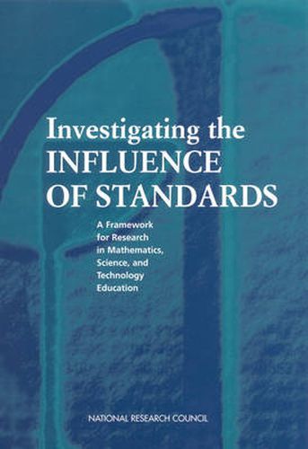 Investigating the Influence of Standards: A Framework for Research in Mathematics, Science and Technology Education