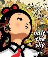 Cover image for Half the Sky: Conversations with women artists in China