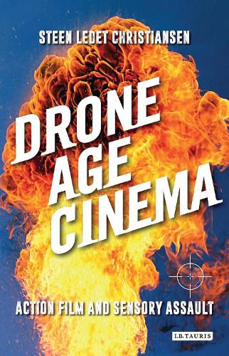 Cover image for Drone Age Cinema: Action Film and Sensory Assault