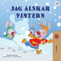 Cover image for I Love Winter (Swedish Book for Kids)