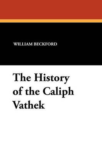 Cover image for The History of the Caliph Vathek