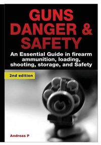 Cover image for Guns Danger & Safety