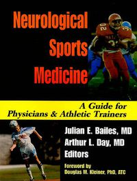 Cover image for Neurological Sports Medicine: A Guide for Physicians and Athletic Trainers