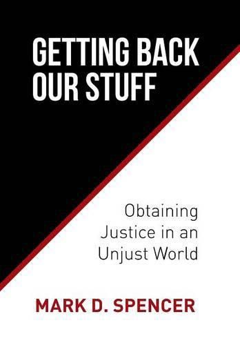 Getting Back Our Stuff: Obtaining Personal Justice in an Unjust World