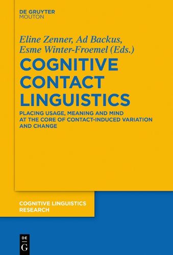 Cover image for Cognitive Contact Linguistics: Placing Usage, Meaning and Mind at the Core of Contact-Induced Variation and Change