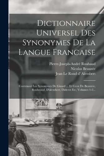 Cover image for Dictionnaire Universel Des Synonymes De La Langue Francaise