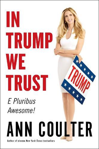 Cover image for In Trump We Trust: E Pluribus Awesome!