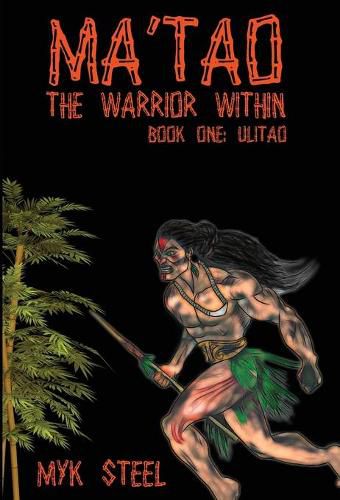 Cover image for Ma'tao The Warrior Within: Book 1 Ulitao