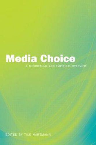 Cover image for Media Choice: A Theoretical and Empirical Overview