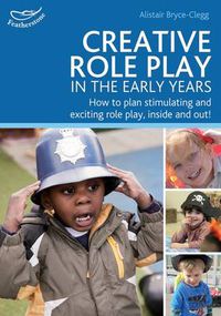 Cover image for Creative Role Play in the Early Years: Creative Role Play in the Early Years