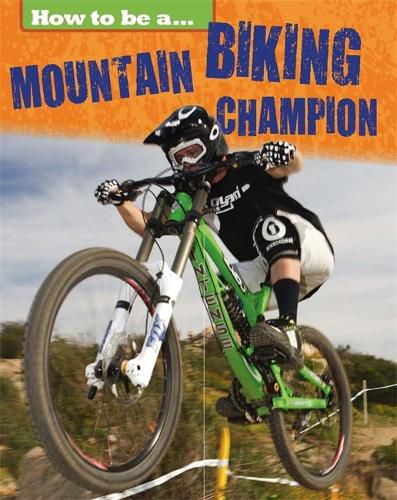 Cover image for How to be a... Mountain Biking Champion