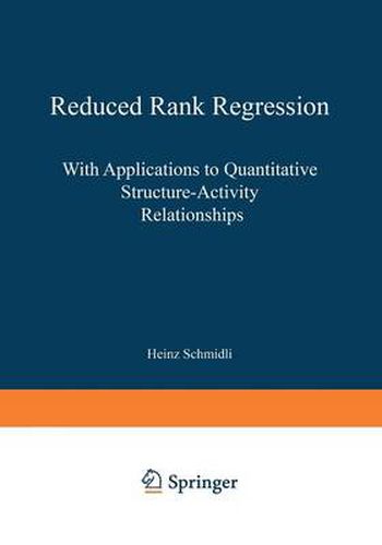 Cover image for Reduced Rank Regression: With Applications to Quantitative Structure-Activity Relationships