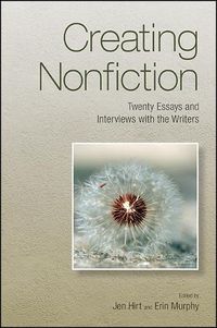 Cover image for Creating Nonfiction: Twenty Essays and Interviews with the Writers