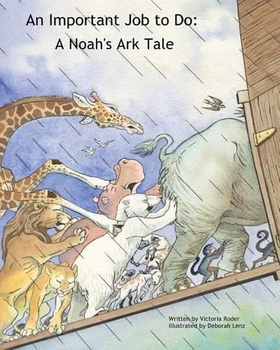 Cover image for An Important Job to Do: A Noah's Ark Tale