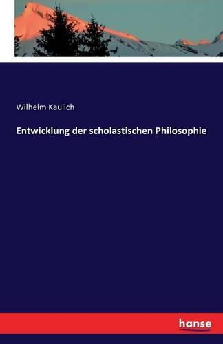 Cover image for Entwicklung der scholastischen Philosophie