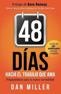 Cover image for 48 Dias Hacia el Trabajo que Ama (Spanish Edition): Preparando para la nueva normalidad