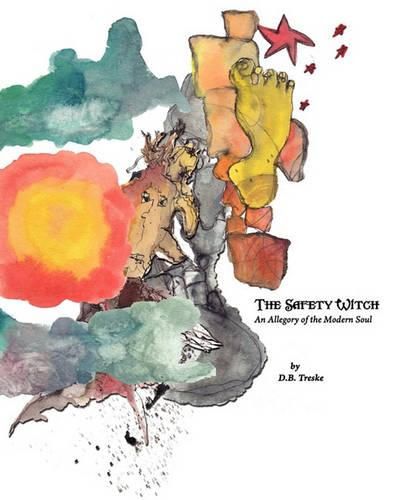 Cover image for The Safety Witch: An Allegory of the Modern Soul