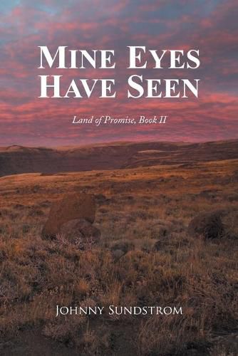 Cover image for Mine Eyes Have Seen: Land of Promise, Book II