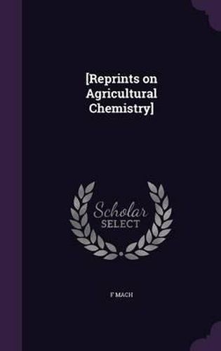 Cover image for [Reprints on Agricultural Chemistry]