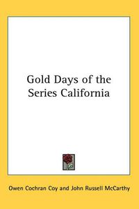 Cover image for Gold Days of the Series California