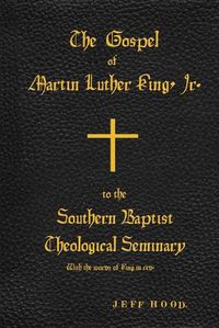 Cover image for The Gospel of Martin Luther King, Jr., to The Southern Baptist Theological Seminary