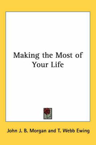 Cover image for Making the Most of Your Life
