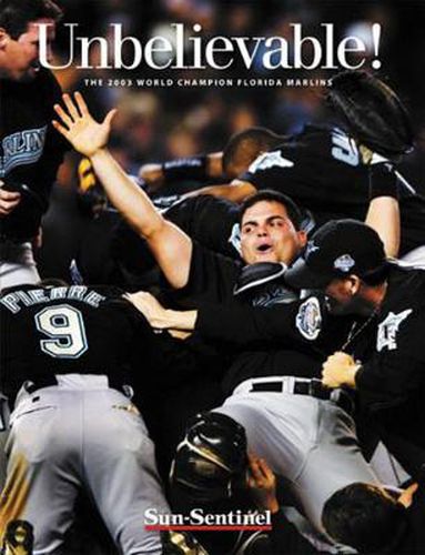 Cover image for Unbelievable!: The 2003 World Champion Florida Marlins