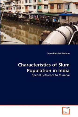 Cover image for Characteristics of Slum Population in India