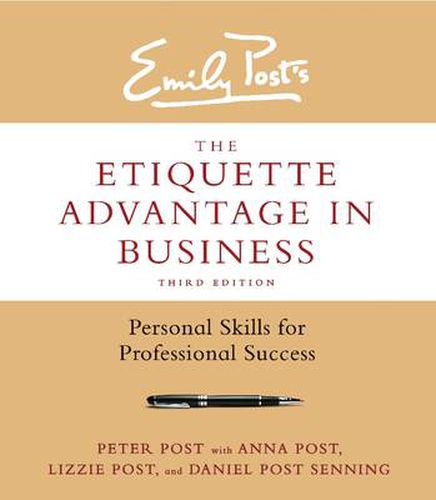 The Etiquette Advantage in Business: Personal Skills for Professional Success