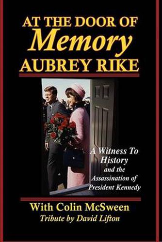 Cover image for At the Door of Memory, Aubrey Rike and the Assassination of President Kennedy