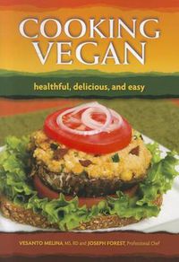 Cover image for Cooking Vegan: Healthful, Delicious, and Easy