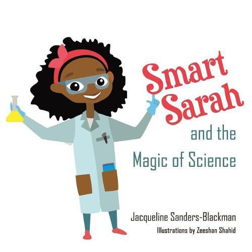 Cover image for Smart Sarah and the Magic of Science