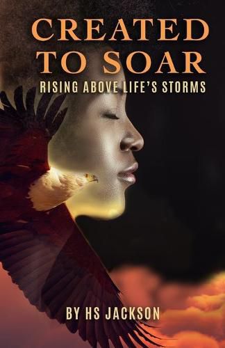 Cover image for Created to Soar: Rising Above Life's Storms