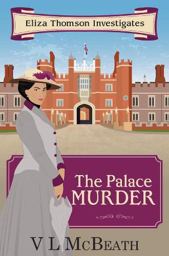 Cover image for The Palace Murder: An Eliza Thomson Investigates Murder Mystery