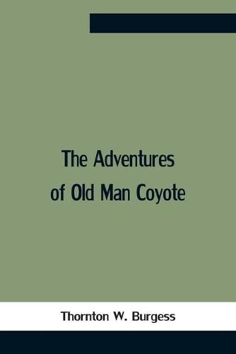 Cover image for The Adventures Of Old Man Coyote