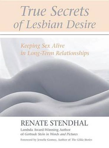 True Secrets of Lesbian Desire: Keeping Sex Alive in Long-Term Relationships