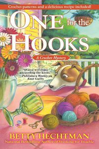 Cover image for One For The Hooks: A Crochet Mystery