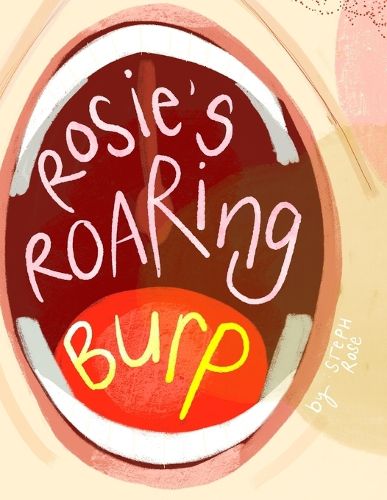 Rosie's Roaring Burp