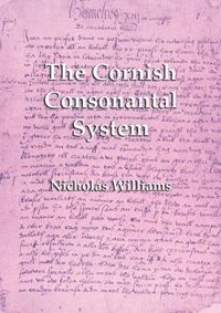 Cover image for The Cornish Consonantal System: Implications for the Revival