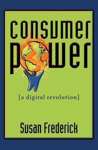 Cover image for Consumer Power: A Digital Revolution