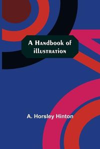 Cover image for A Handbook of Illustration