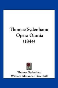 Cover image for Thomae Sydenham: Opera Omnia (1844)