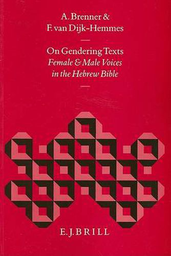 On Gendering Texts: Female and Male Voices in the Hebrew Bible