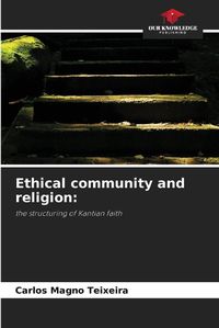 Cover image for Ethical community and religion