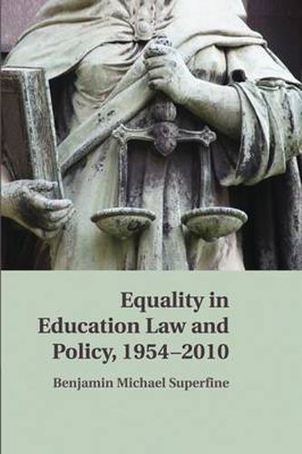 Cover image for Equality in Education Law and Policy, 1954-2010