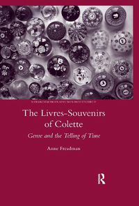 Cover image for The Livres-souvenirs of Colette: Genre and the Telling of Time