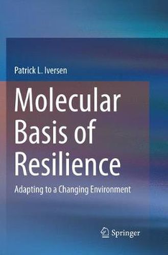 Cover image for Molecular Basis of Resilience: Adapting to a Changing Environment