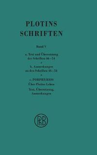 Cover image for Schriften. Griech.-Dt. / Plotins Schriften Band Va-c (Text- Anmerkungsband und Anhang)